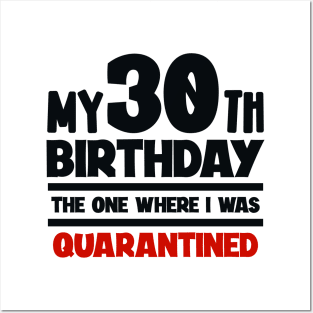My 30-th Birthday - The One Where I was Quarantined Posters and Art